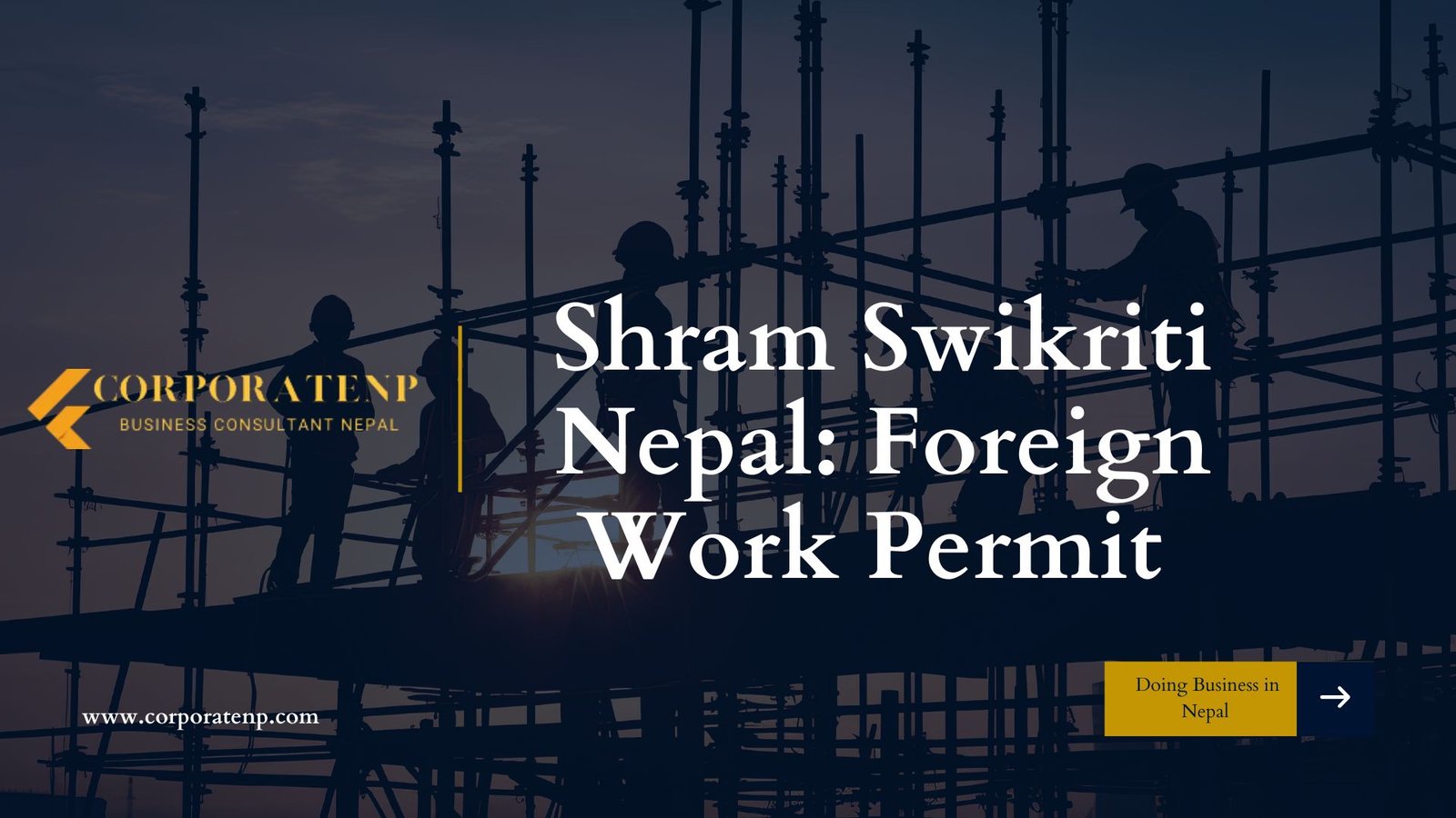 Shram Swikriti Nepal: Foreign Work Permit
