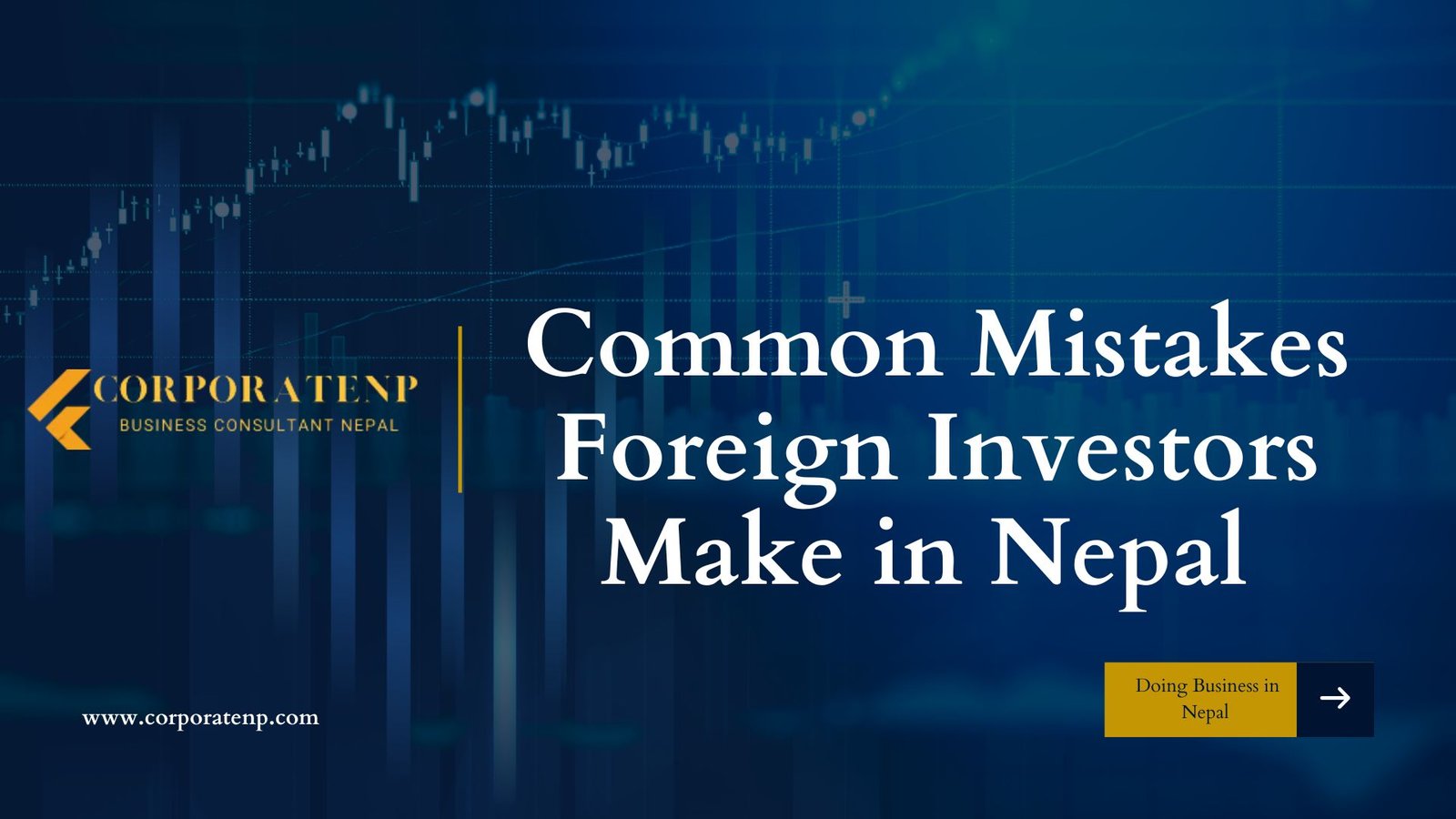 Common Mistakes Foreign Investors Make in Nepal