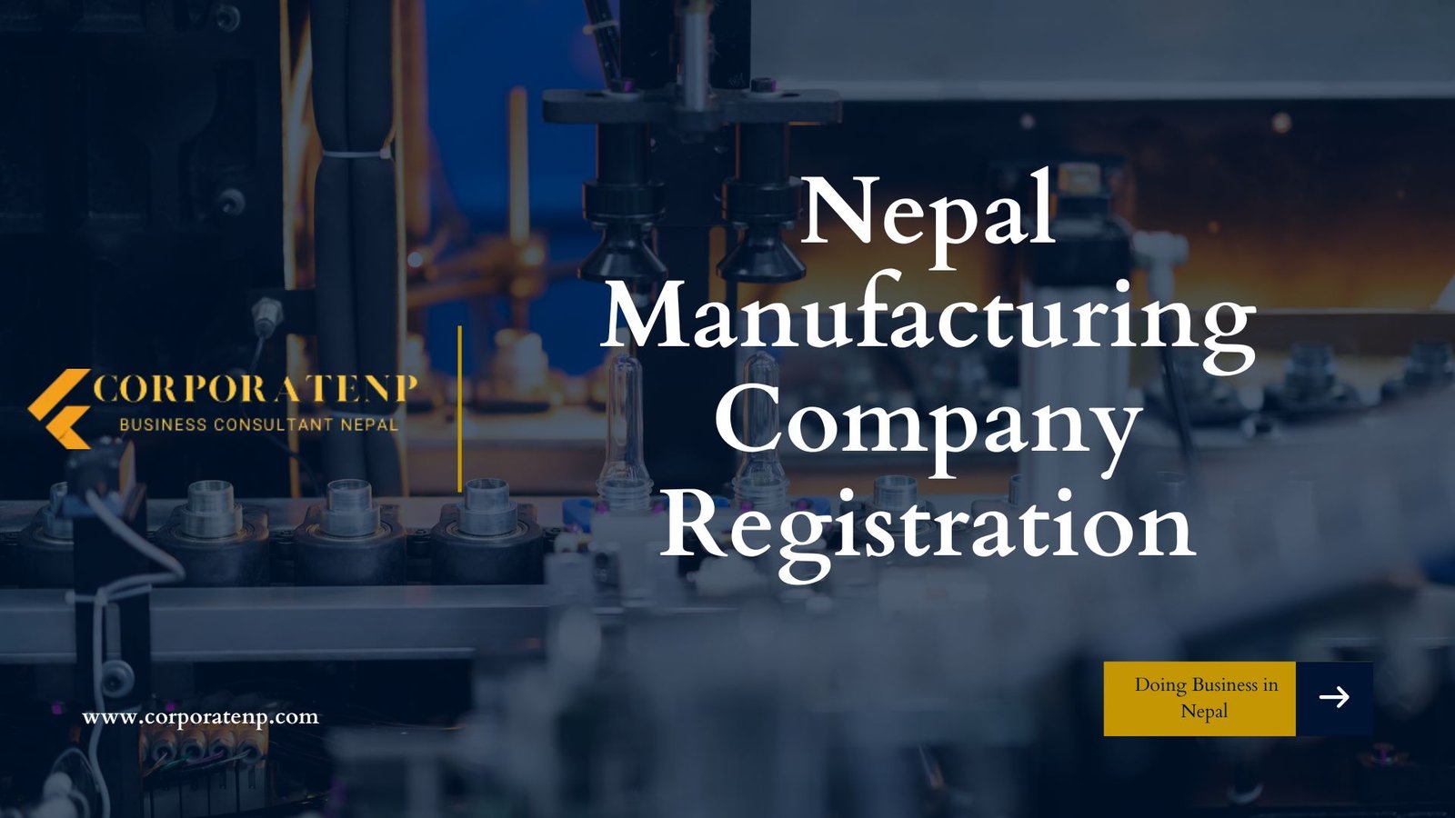 Nepal Manufacturing Company Registration: Industrial Setup Guide 2026