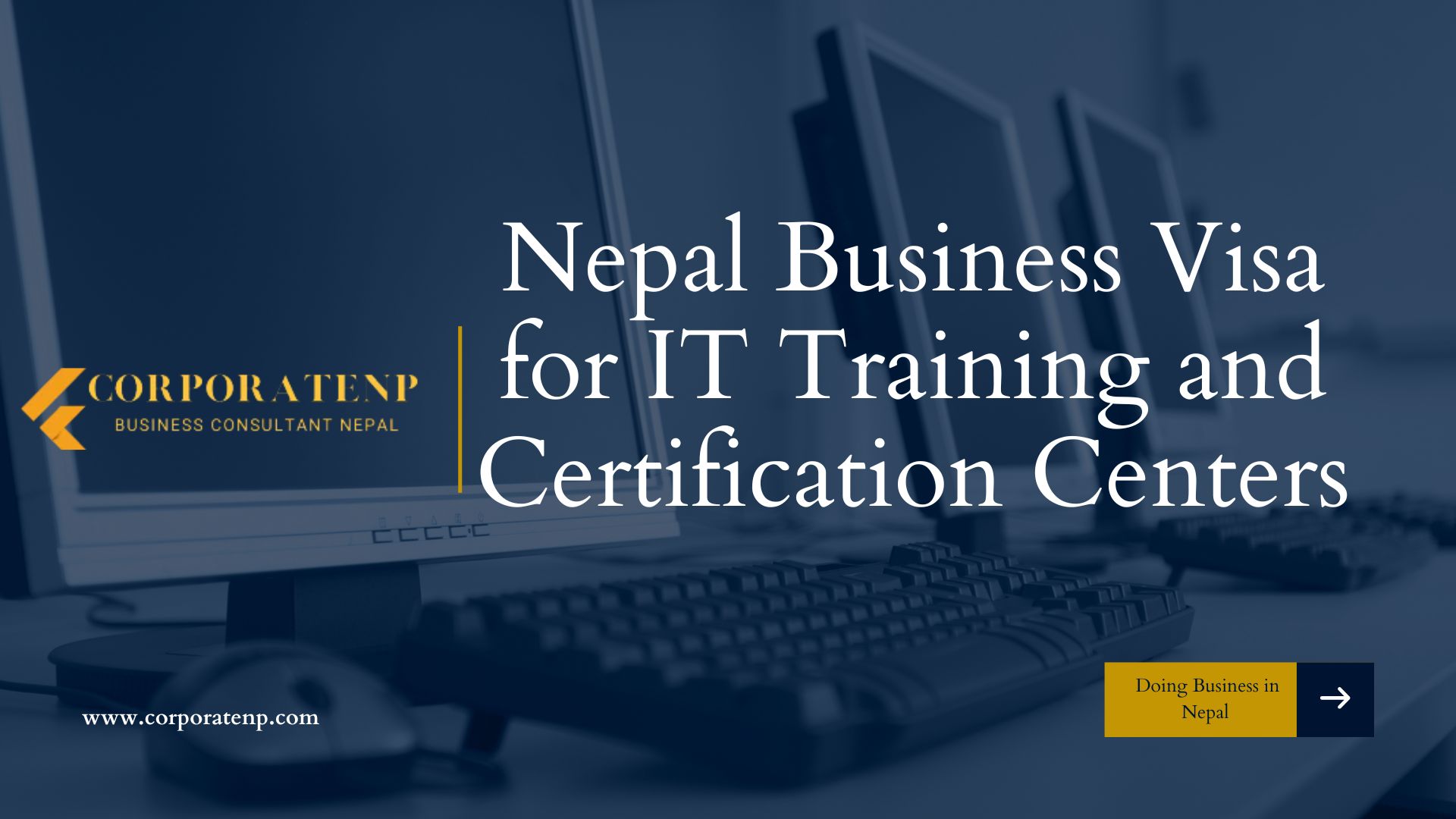 Nepal Business Visa for IT Training and Certification Centers