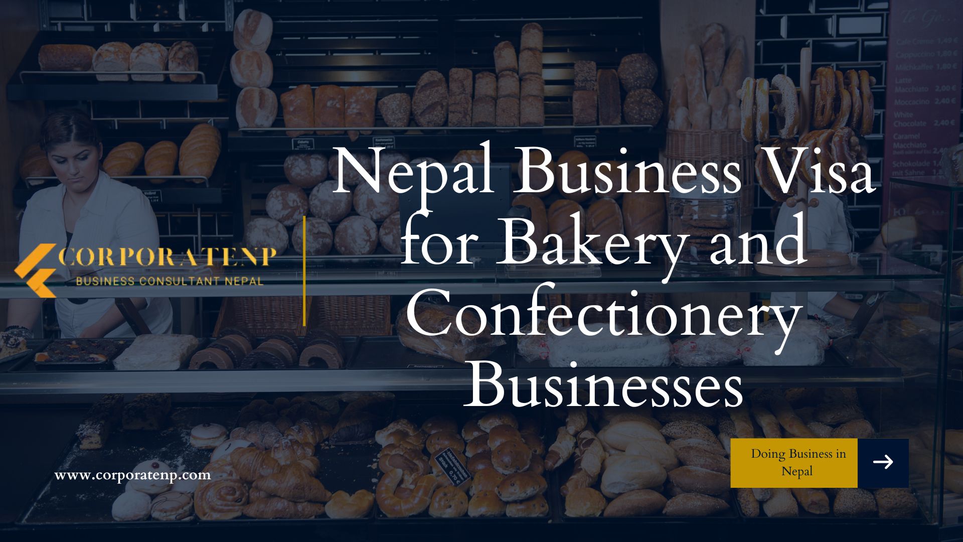Nepal Business Visa for Bakery and Confectionery Businesses